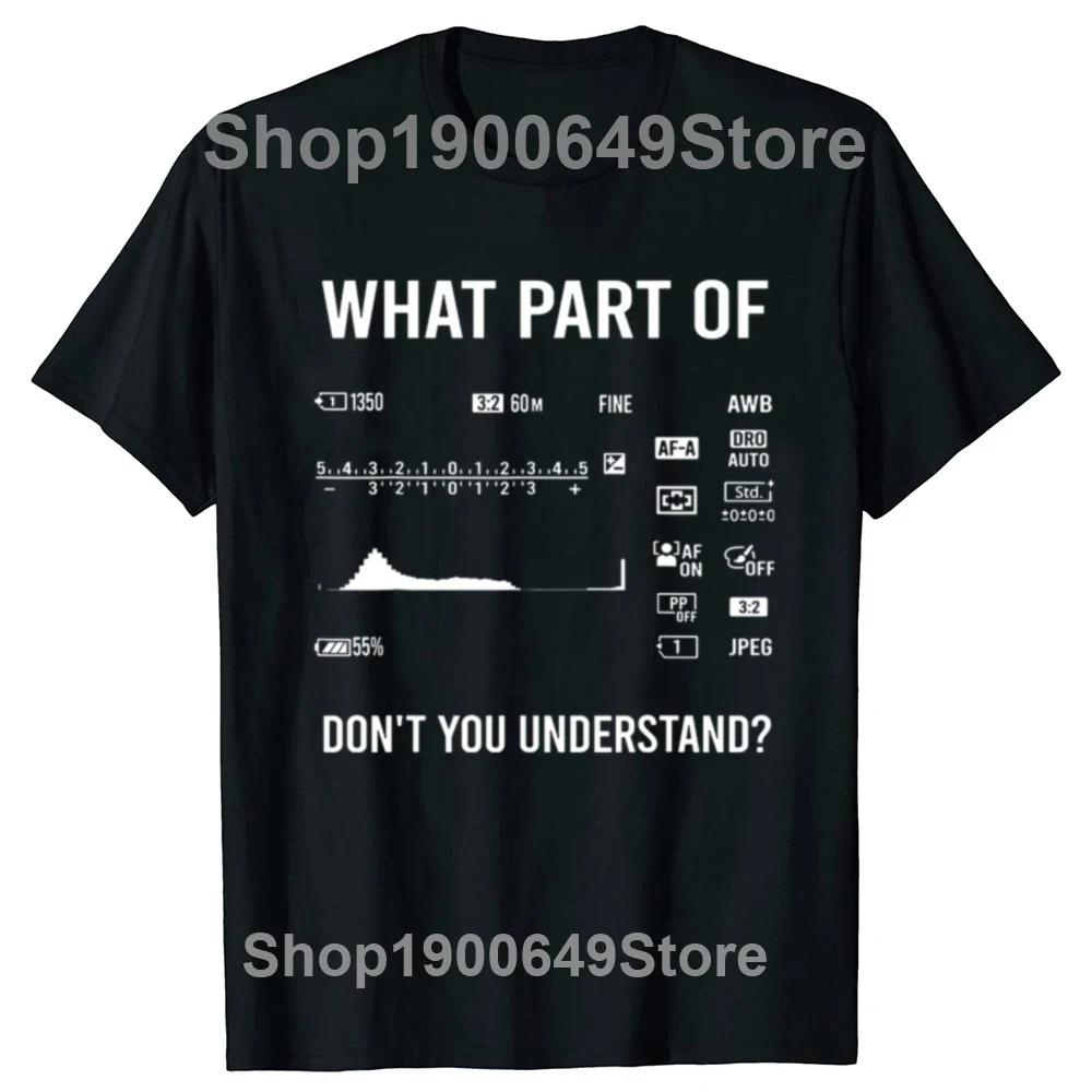 Funny Photography Photographer T Shirts Summer Style Graphic Cotton Streetwear Short Sleeve Camera Gifts Tshirt Mens Clothing