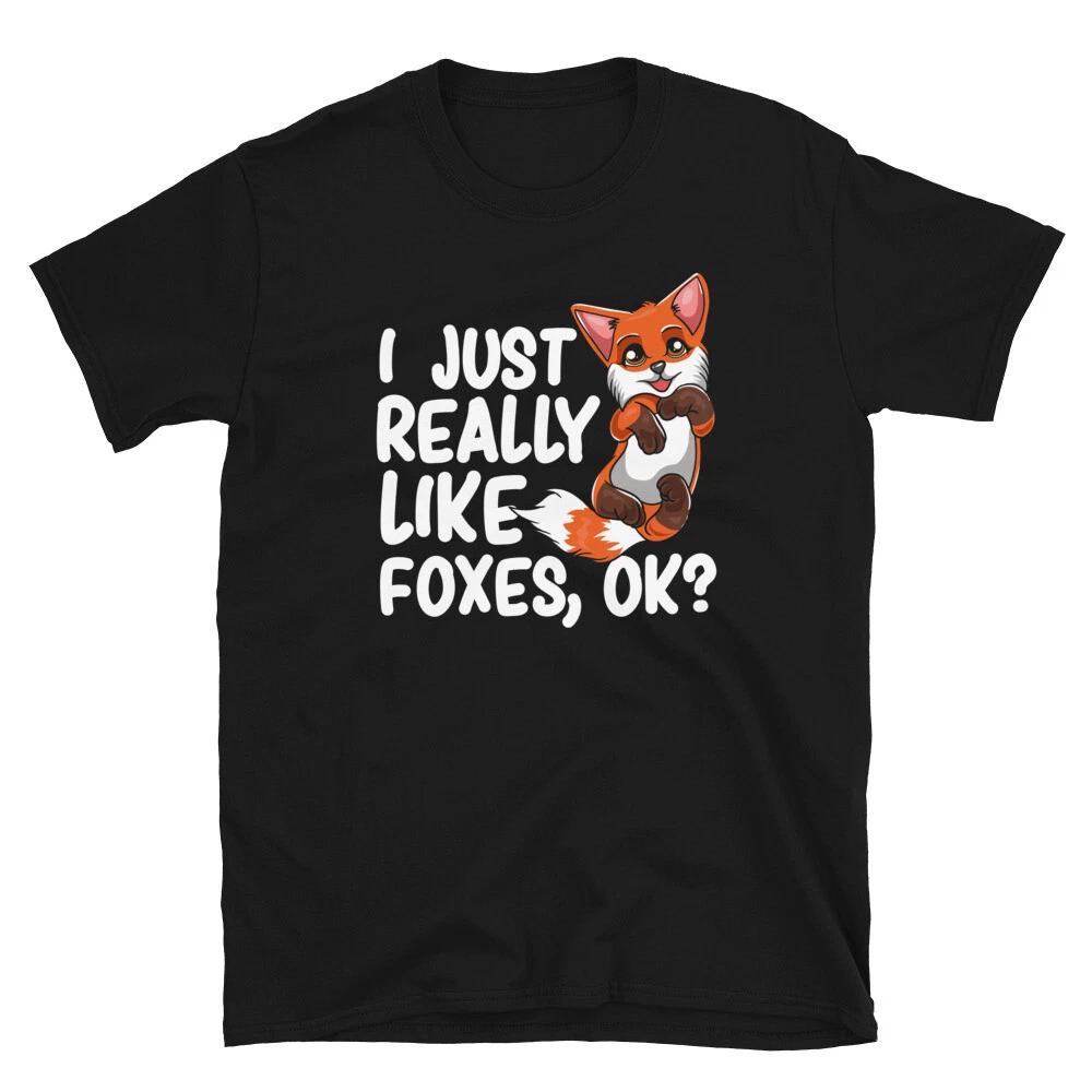 I Just Really Like Foxes OK Cute Cunning Animal T-shirt 2XL