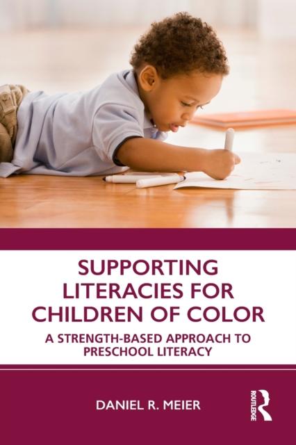 Kniha Supporting Literacies for Children of Color : A Strength-Based Approach To Preschool Literacy