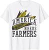 NEW LIMITED America Needs Farmers Farmer Corn Agriculture T-Shirt Unisex T-Shirt