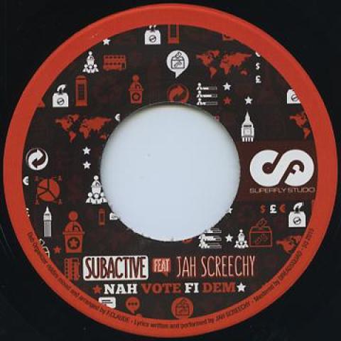 

7-дюймовая пластинка SUBACTIVE, JAH SCREECHY - Nah Vote Fi Dem / Dub SF028 Superfly 2016 Европа Регги, Ска и Даб