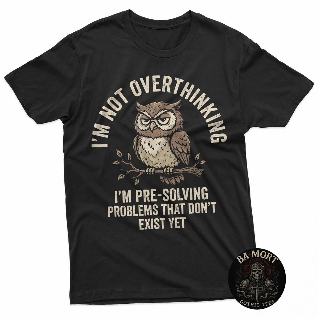 I'm Not Overthinking Funny Owl Introvert Humor T-Shirt