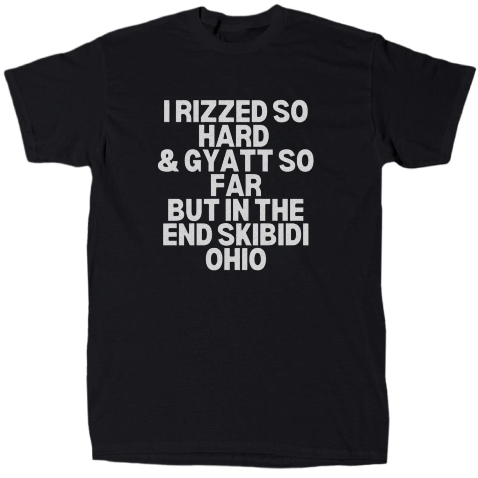 I Rizzed So Hard And Gyatt So Far Men’s Funny T-Shirt - Cotton - Gift - Crew S