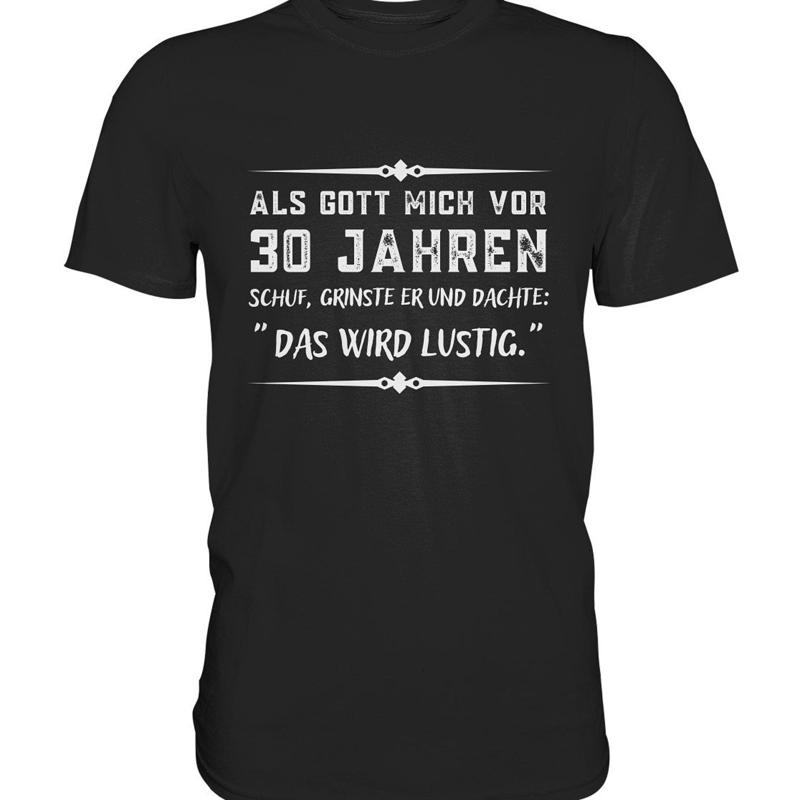32 T Shirt When God Created Me 30 Years Ago He Grinned Birthday Black