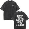 Christian Jesus Bible Verse Washed T-shirts Men's Women Fashion Vintage Oversized T Shirts Harajuku Cotton Short Sleeve T-shirt