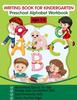 The Writing Book for Kindergarten : Preschool Alphabet Workbook (Tracing Practice, Motivational Quotes for Kids, Fun with Letters, for Kids Ages 3-5) Book