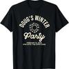 Dougs Winter Party February Invite Winter Party Celebrate Tshirt
