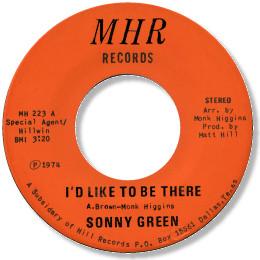 

7inch Record SONNY GREEN - I d Like To Be There / I m Just You MH223 MHR Records 1974 US Soul/Funk Used