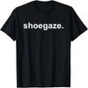 Shoegaze T Shirt Cool Tee T-Shirt