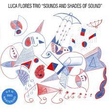 

CD LUCA FLORES TRIO - SOUNS AND SHADES OF SOUND CDH3202 Splasc Records 1990 Italy Jazz Used