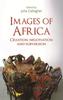Libro Images of Africa : Creation, Negotiation and Subversion