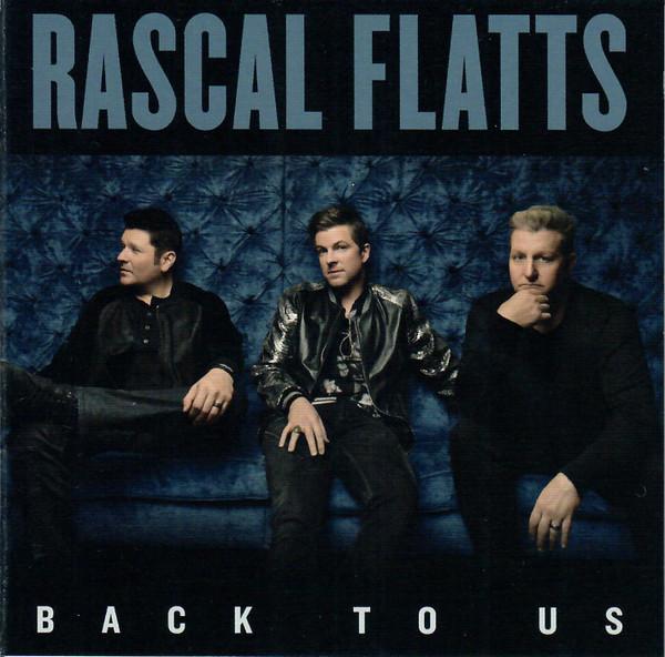

CD RASCAL FLATTS - Back To Us BMRRF0400A Big Machine Rec 2017 US Folk Used