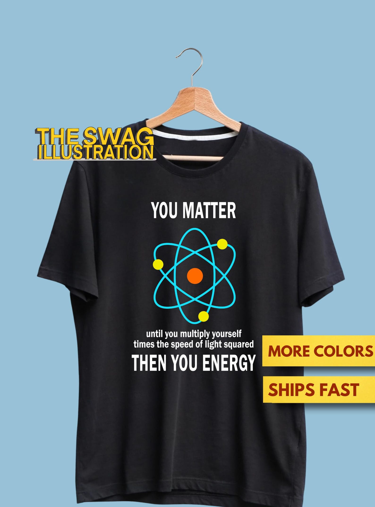You Matter You Energy Shirt, Funny Science Pun Shirt, Science Nerd, Physics Lovers, Teacher GifT shirt, Astrophysics, Astronomy Pun Soft Tee S