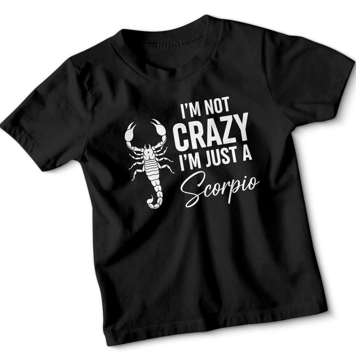 I m Not Crazy I m Just A Scorpio Zodiac Kids T-Shirt Astrology Graphic S