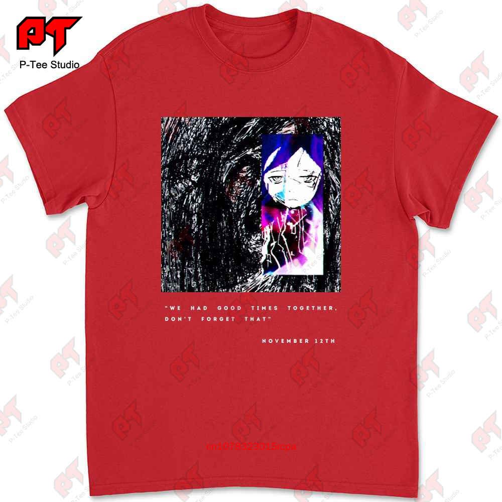 Sewerslvt Music T Shirt We Had Good Times Together DonT Forget That E3UN S