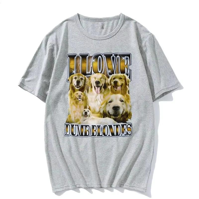 

Summer men I Love Dumb Blondes English Golden Retriever printed T-shirt Retro Gothic cotton short-sleeved Y2k streetwear 4XL