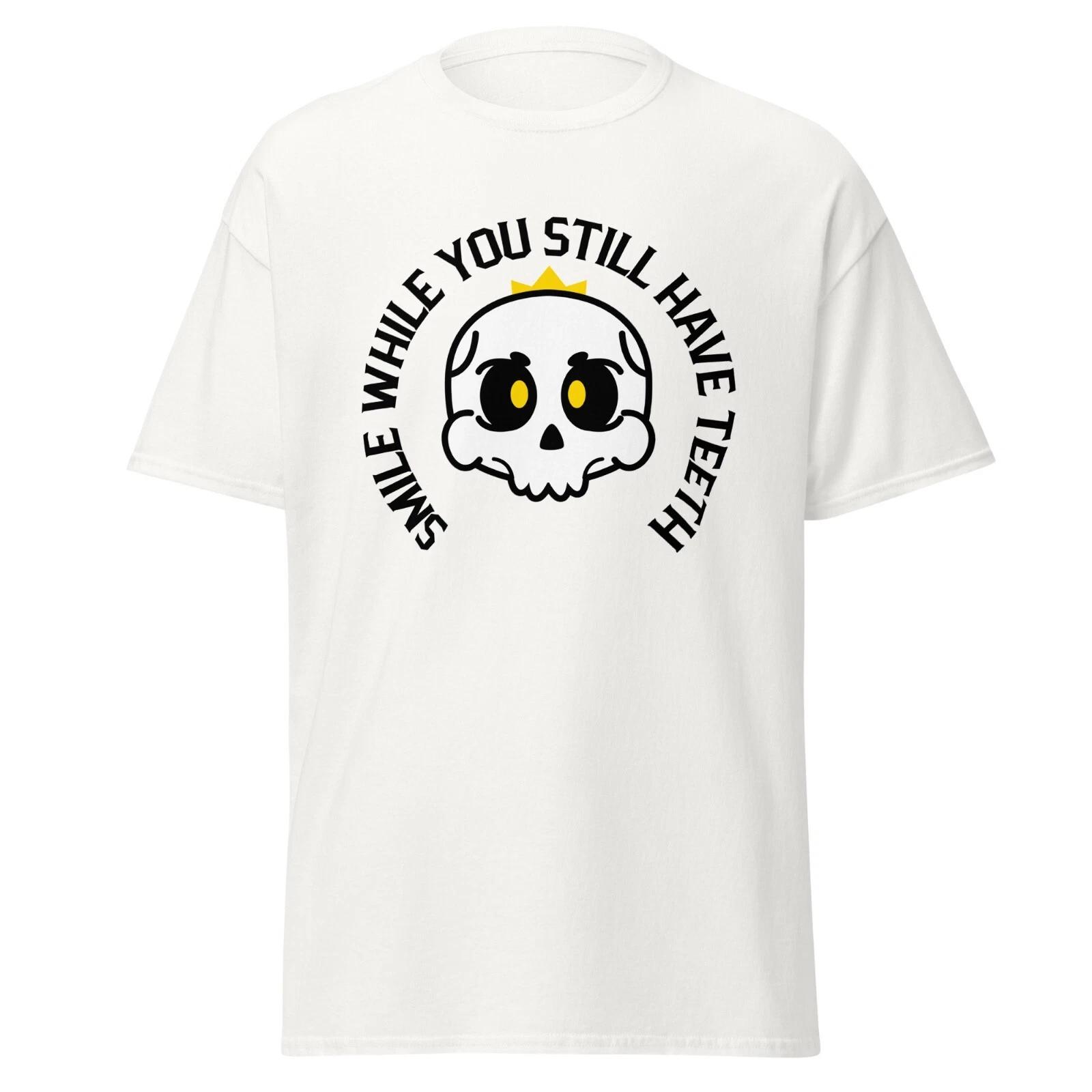 Smile While You Still Have Teeth Mens Classic T Shirt with Skull Graphic S