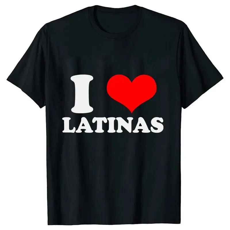 T-shirt for Men I Love Latinas Men Tops Casual Clothing Vintage Sportswear I Heart Latinas Design Oversized Clothes Trend Tshirt
