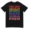 First They Came for The Immigrants Graphic Funny Saying T-Shirt