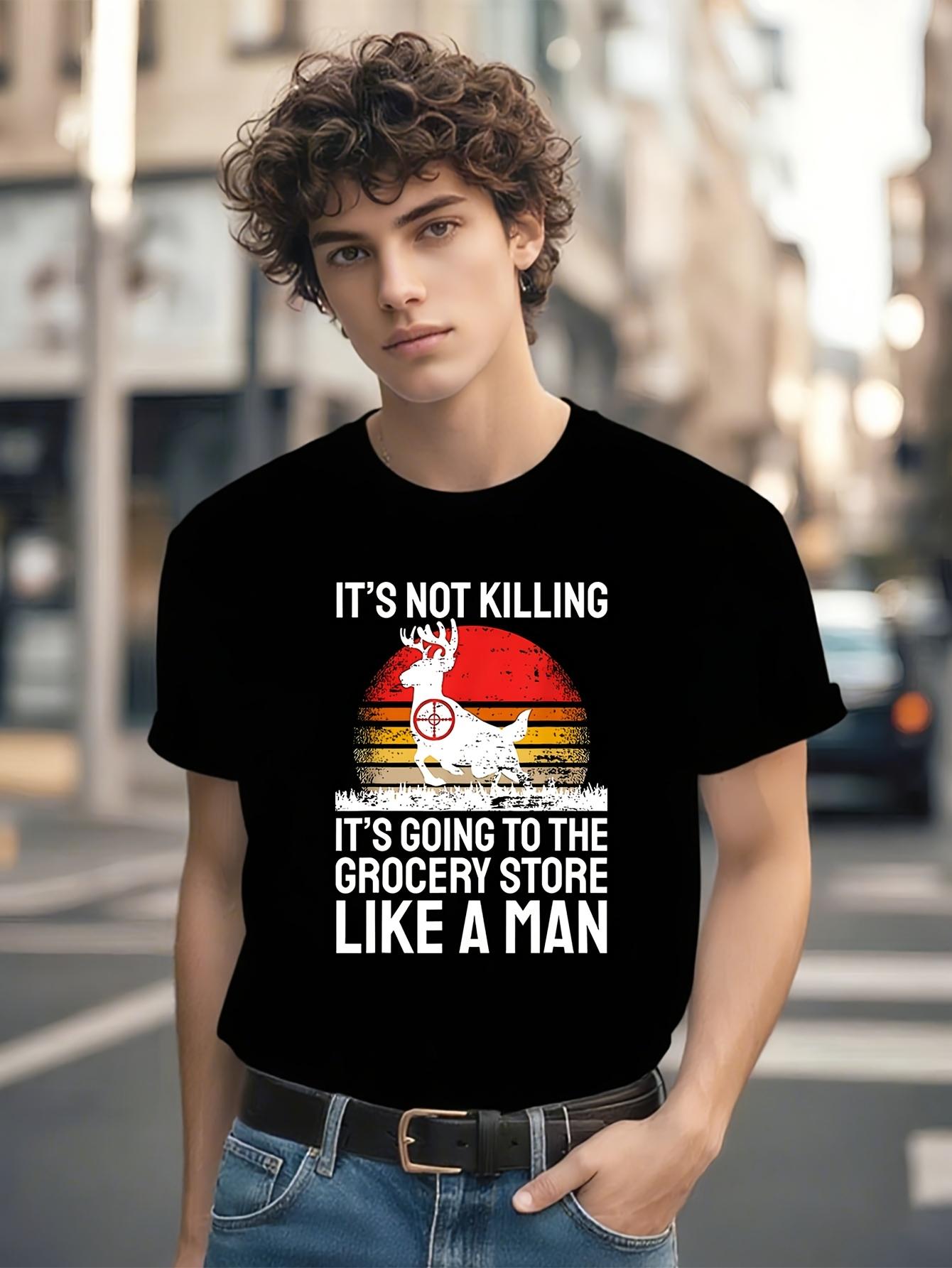 Funny Tshirt Funny Deer Hunter Tshirt - ItS Not Killing XXL