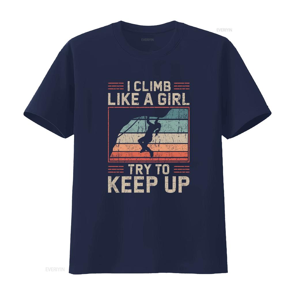 Retro Vintage Rock Climbing I Climb Like A Girl Slogan Print Casual Outdoor Sport T Shirt vintage Washed homme Breathable