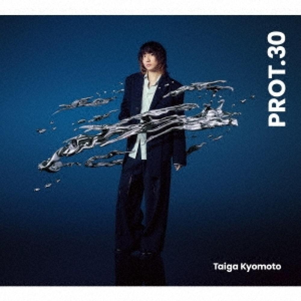 

Kyomoto Taiga Prot.30 [cd+Blu Ray Disc] First Edition B