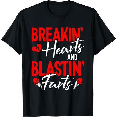 Breaking Hearts And Blasting Farts Valentines Day Funny Vday T-Shirt