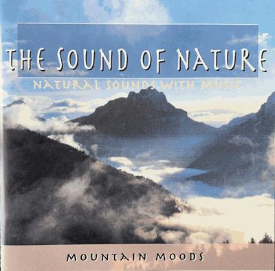 CD UNKNOWN ARTIST - Sound Of Nature - Mountain Moods 3884552 Galaxy Music 1998 Netherland Dance & Electronica Used