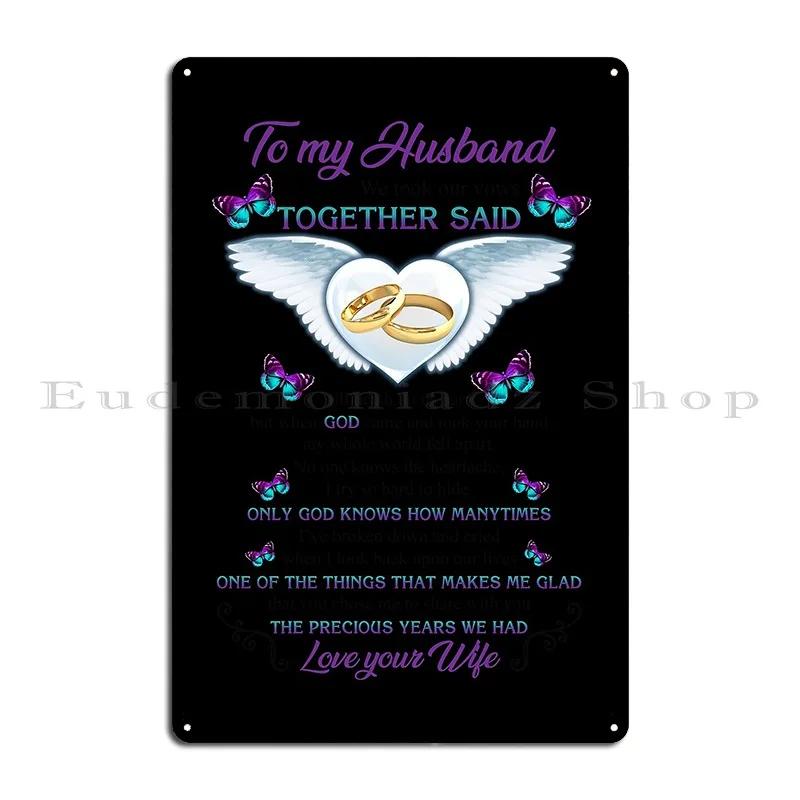 I know heaven is a beautiful place because they have my husband Metal Plaque Club Pub Wall Decor Printing Tin Sign Poster