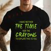 Men's Black Vintage I Have Neither Crayons Nor Chalk Graphic Motorcycle Cotton T-Shirt Summer C