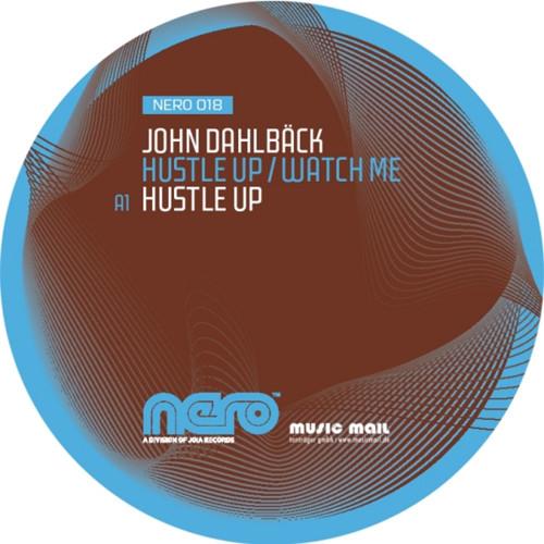 

12inch Record JOHN DAHLBÄCK - Hustle Up / Watch Me NERO018 Nero Recordings 2007 Sweden Dance & Electronica Used