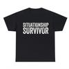 Situationship Survivor Funny Sarcastic Dating Black TShirt