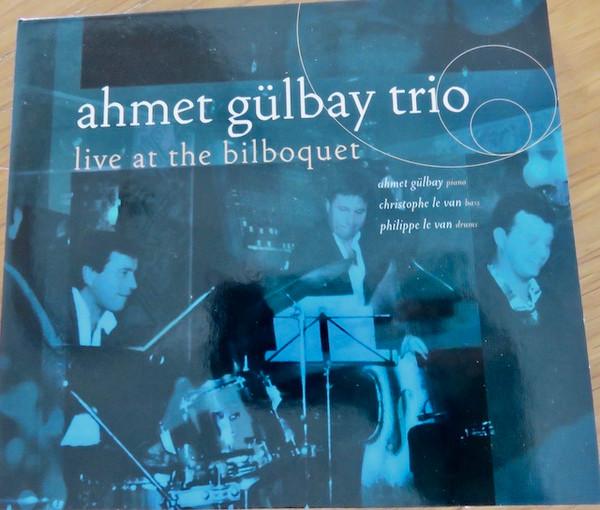

CD AHMET GULBAY Live At The Bilboquet 291 AHMET GULBAY 2000 Non Japan Jazz Used