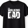 The Walking Dad Funny Zombie Father Humor Graphic T Shirt Unisex S5XL