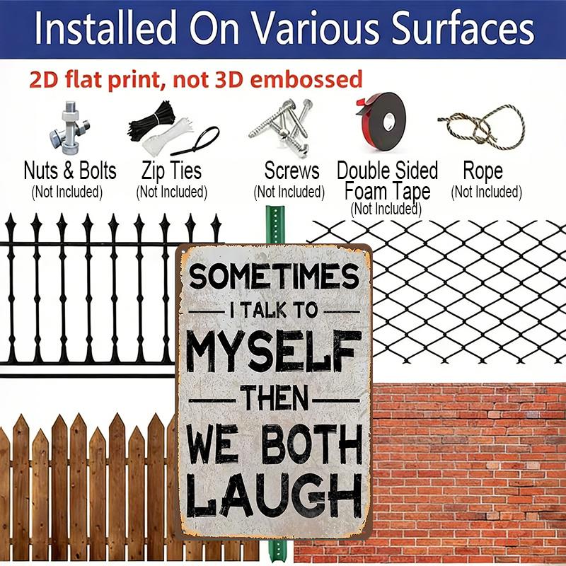 2D Flat 1pc Vintage Humorous Aluminium Wall Art Sign Sometimes I Talk To Myself Then We Both Laugh 8x12 Inch Aluminium Rustic Home Office