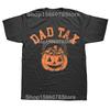 Dad Tax Halloween Trick Or Treat Candy Pumkin Dad Joke Tshirt Men Women Hip Hop Oversized T Shirt 100 Cotton Comfort Tshirts