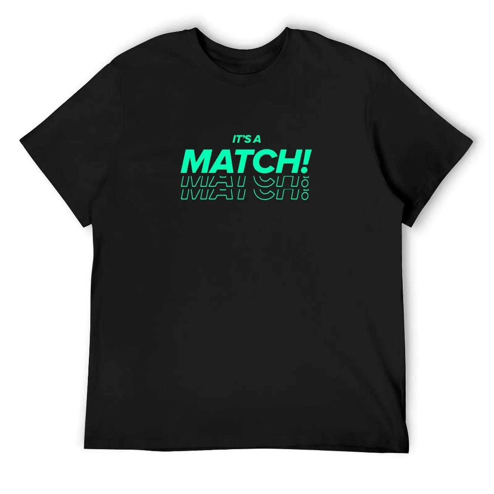 

Tinder It S A Match T-Shirt Summer Top Customizeds Custom T Shirt Vintage Clothes Tee Shirts For Men S білий