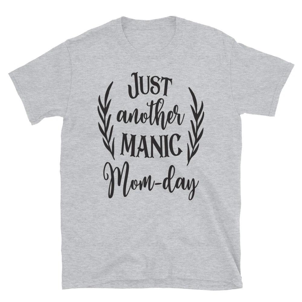 Just Another Manic Mom-Day T-Shirt M