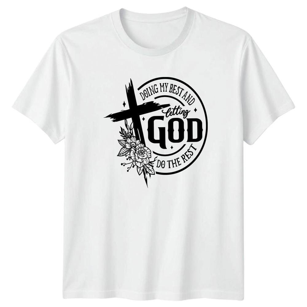 Doing My Best And Letting Unisexs TShirt Faith Christian Birthday Gift For Her S