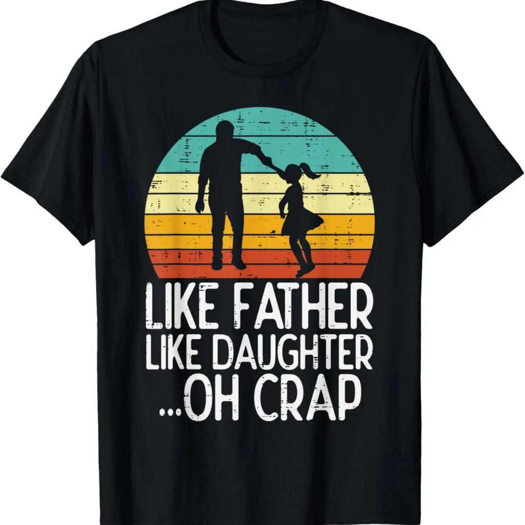 Like Father Like Daughter Oh Crap Retro Fathers Day Dad Papa T-Shirt