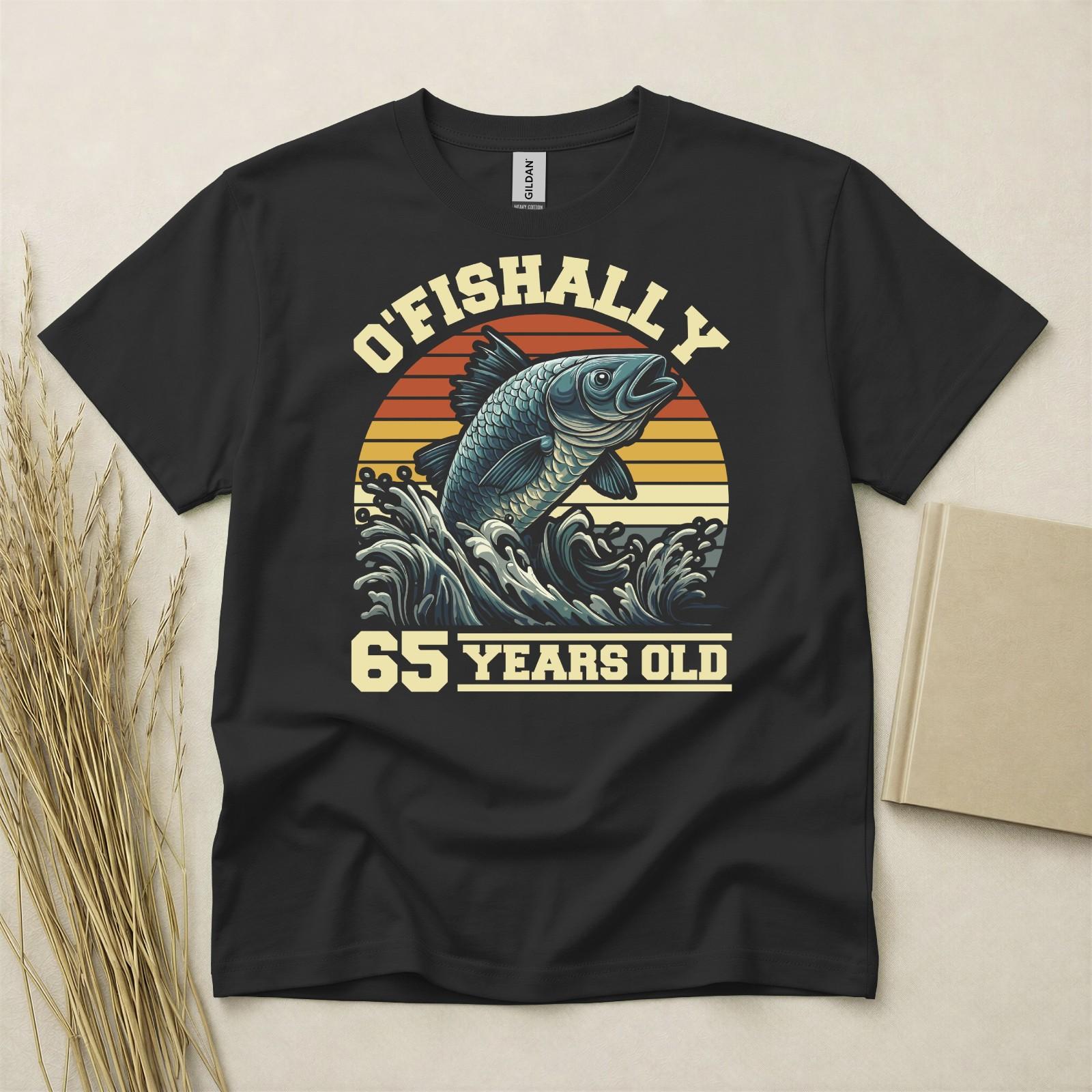 65th Birthday TShirt Born In 1961 65 Years Old Gifts O Fishally 65 Fishing Tee S