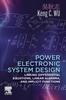 Kniha Power Electronic System Design : Linking Differential Equations, Linear Algebra, and Implicit Functions
