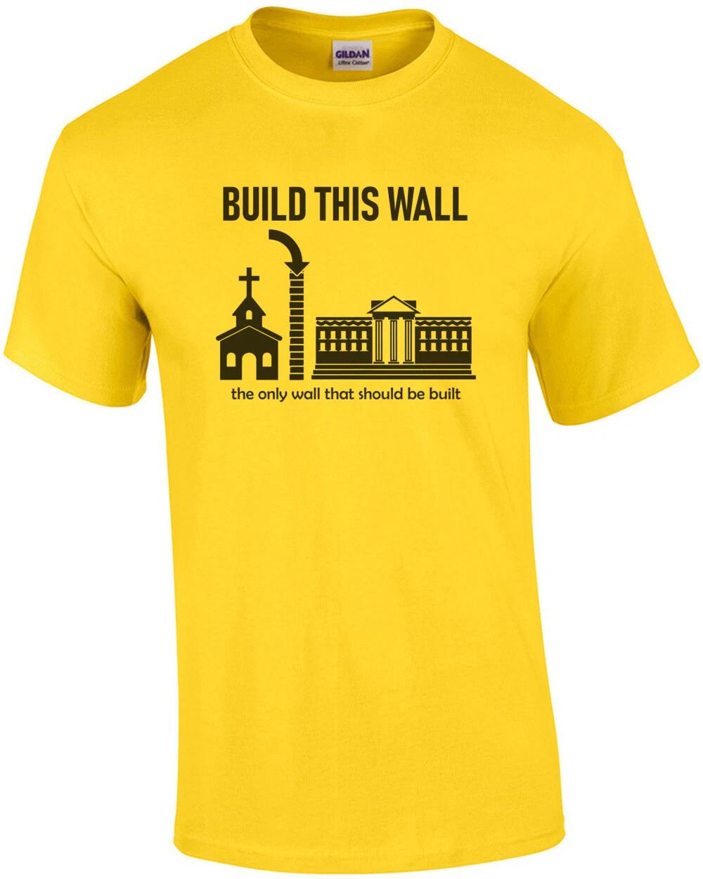 Build this wall - the only wall that should be built. Political T-Shirt M