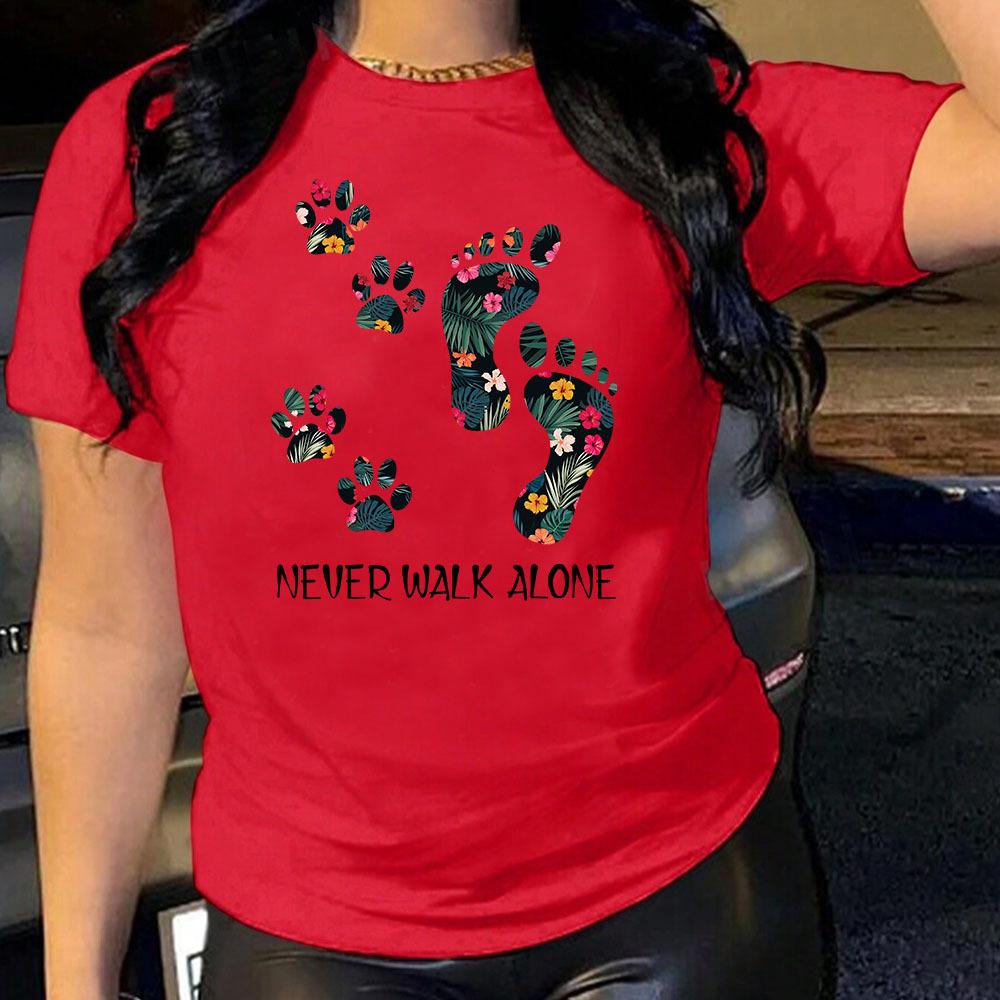Never Walk Alone Cotton T-Shirt Short Sleeve Round Neck Women 2d Print Tops