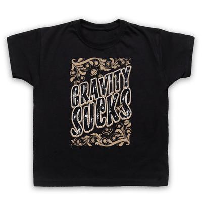 Gravity Sucks Astrophysics Funny Slogan Geek Science Kids Childs T-Shirt