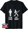 Your Dad My Dad Guitarist Artist Bass Guitar Dad Father's Day Unisex T-Shirt