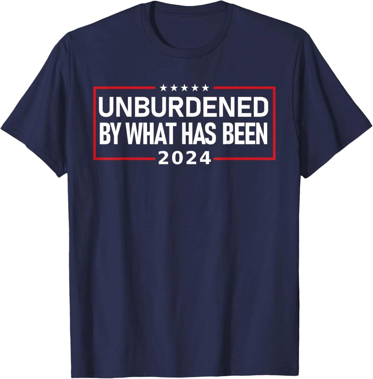 UNBURDENED BY WHAT HAS BEEN 2024 T-Shirt XL