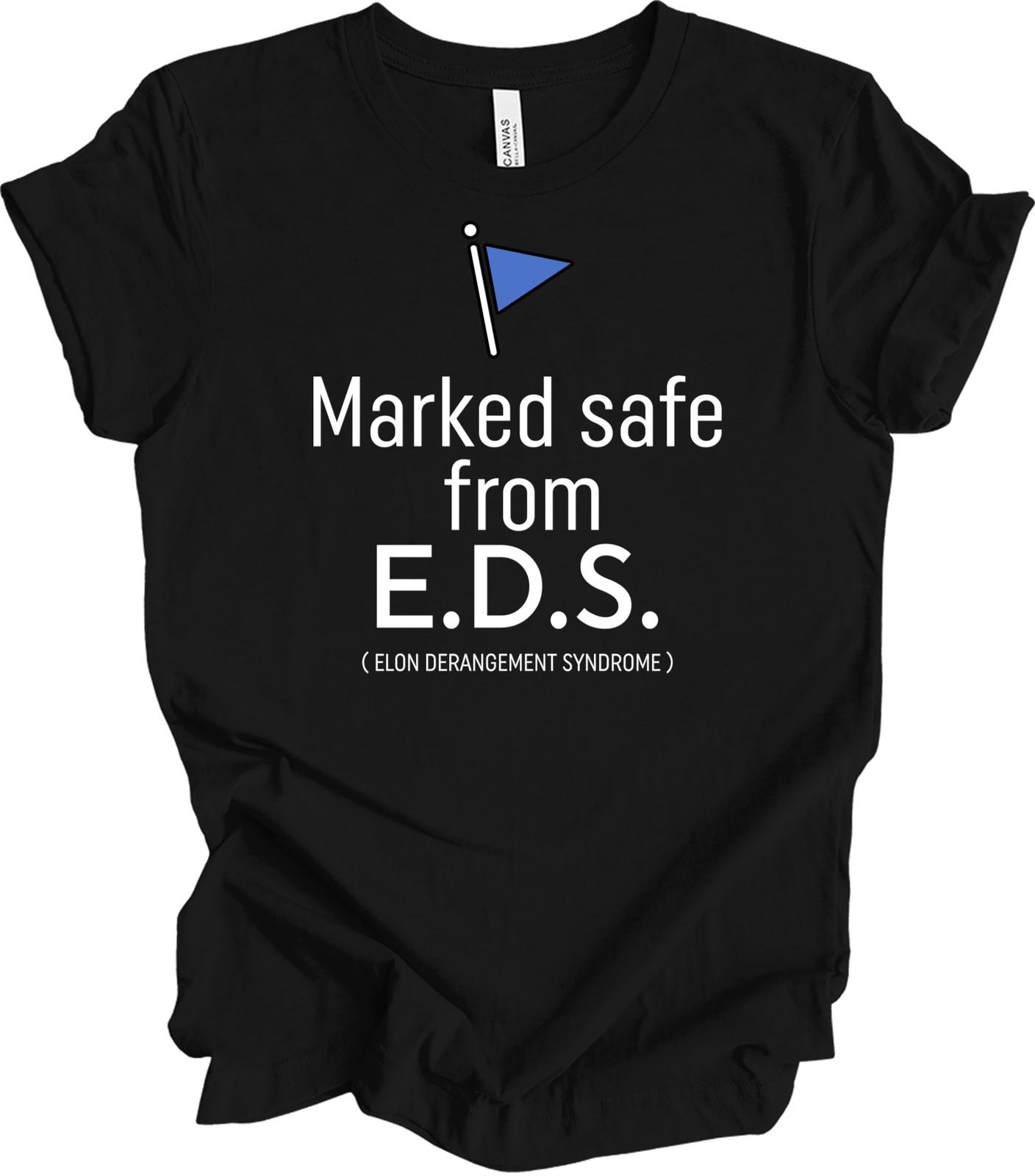 Proudly Marked Safe From Elon Derangement Syndrome MAGA Strong T-shirt XXL