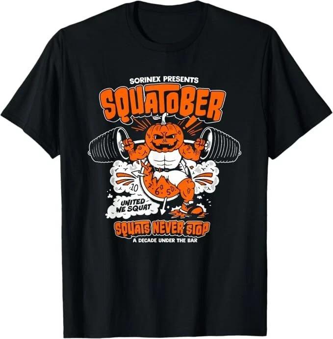 Sorinex Presents Squatober Squats Never Stop Funny Design T-Shirt Unisex T-Shirt XXXXL