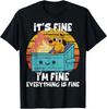 Lustiger Müllcontainer Es ist in Ordnung Ich bin in Ordnung Alles ist in Ordnung Hunde-Meme Geschenk Unisex T-Shirt